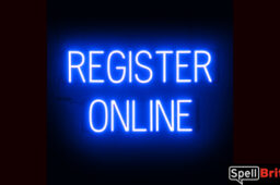 REGISTER ONLINE sign, featuring LED lights that look like neon REGISTER ONLINE signs