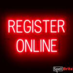 REGISTER ONLINE sign, featuring LED lights that look like neon REGISTER ONLINE signs