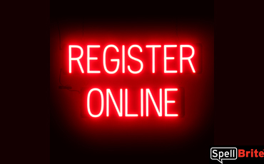 REGISTER ONLINE sign, featuring LED lights that look like neon REGISTER ONLINE signs