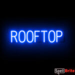 Rooftop sign, featuring LED lights that look like neon Rooftop signs