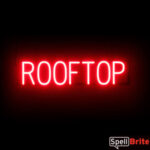 Rooftop sign, featuring LED lights that look like neon Rooftop signs