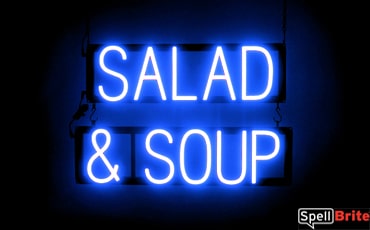 SALAD SOUP sign, featuring LED lights that look like neon SALAD SOUP signs