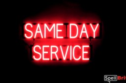 SAME DAY SERVICE sign, featuring LED lights that look like neon SAME DAY SERVICE signs