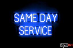 SAME DAY SERVICE sign, featuring LED lights that look like neon SAME DAY SERVICE signs