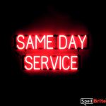 SAME DAY SERVICE sign, featuring LED lights that look like neon SAME DAY SERVICE signs