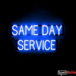 SAME DAY SERVICE sign, featuring LED lights that look like neon SAME DAY SERVICE signs