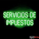 SERVICIOS DE IMPUESTOS sign, featuring LED lights that look like neon SERVICIOS DE IMPUESTOS signs