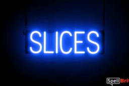 SLICES sign, featuring LED lights that look like neon SLICE signs