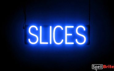 SLICES sign, featuring LED lights that look like neon SLICE signs