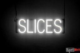 SLICES sign, featuring LED lights that look like neon SLICE signs