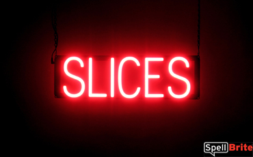 SLICES sign, featuring LED lights that look like neon SLICE signs