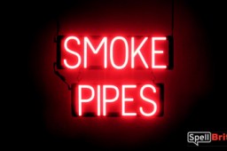 SMOKE PIPES sign, featuring LED lights that look like neon SMOKE PIPE signs