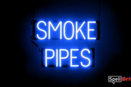 SMOKE PIPES sign, featuring LED lights that look like neon SMOKE PIPE signs