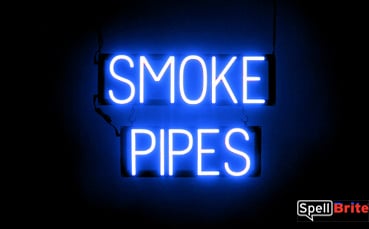 SMOKE PIPES sign, featuring LED lights that look like neon SMOKE PIPE signs