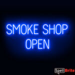 SMOKE SHOP OPEN sign, featuring LED lights that look like neon SMOKE SHOP OPEN signs