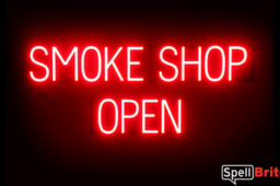 SMOKE SHOP OPEN sign, featuring LED lights that look like neon SMOKE SHOP OPEN signs