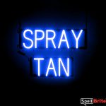 SPRAY TAN sign, featuring LED lights that look like neon SPRAY TAN signs