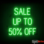 SALE UP TO 50% OFF Sign – SpellBrite’s LED Sign Alternative to Neon SALE UP TO 50% OFF Signs for Businesses in Green