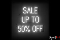 SALE UP TO 50 PERCENT OFF sign, featuring LED lights that look like neon SALE UP TO 50 PERCENT OFF signs