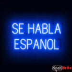 Se Habla Espanol sign, featuring LED lights that look like neon Se Habla Espanol signs