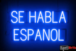 Se Habla Espanol sign, featuring LED lights that look like neon Se Habla Espanol signs
