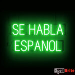 Se Habla Espanol sign, featuring LED lights that look like neon Se Habla Espanol signs