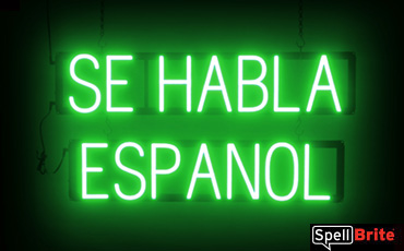Se Habla Espanol sign, featuring LED lights that look like neon Se Habla Espanol signs