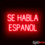 Se Habla Espanol sign, featuring LED lights that look like neon Se Habla Espanol signs