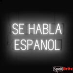 Se Habla Espanol sign, featuring LED lights that look like neon Se Habla Espanol signs