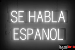 Se Habla Espanol sign, featuring LED lights that look like neon Se Habla Espanol signs