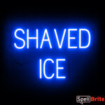 SHAVED ICE sign, featuring LED lights that look like neon SHAVED ICE signs