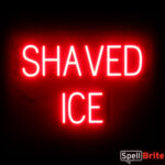 SHAVED ICE sign, featuring LED lights that look like neon SHAVED ICE signs