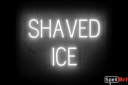 SHAVED ICE Sign – SpellBrite’s LED Sign Alternative to Neon SHAVED ICE Signs for Resturants in White
