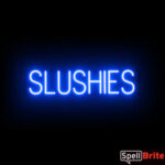 Slushies sign, featuring LED lights that look like neon Slushies signs