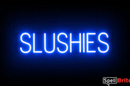 Slushies sign, featuring LED lights that look like neon Slushies signs