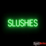 Slushies sign, featuring LED lights that look like neon Slushies signs