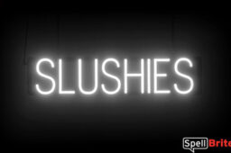 Slushies sign, featuring LED lights that look like neon Slushies signs