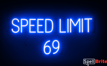SPEED LIMIT 69 sign, featuring LED lights that look like neon SPEED LIMIT 69 signs