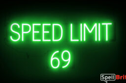 SPEED LIMIT 69 sign, featuring LED lights that look like neon SPEED LIMIT 69 signs