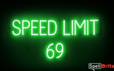 SPEED LIMIT 69 sign, featuring LED lights that look like neon SPEED LIMIT 69 signs