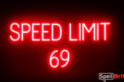 SPEED LIMIT 69 sign, featuring LED lights that look like neon SPEED LIMIT 69 signs