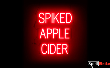 SPIKED APPLE CIDER Sign – SpellBrite’s LED Sign Alternative to Neon SPIKED APPLE CIDER Signs for Fall and other holidays in Red