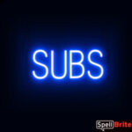 Subs sign, featuring LED lights that look like neon Subs signs