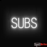 Subs sign, featuring LED lights that look like neon Subs signs