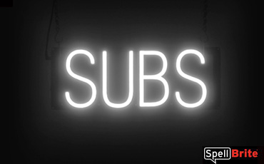Subs sign, featuring LED lights that look like neon Subs signs