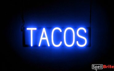 TACOS sign, featuring LED lights that look like neon TACO signs