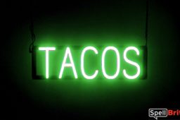 TACOS sign, featuring LED lights that look like neon TACO signs