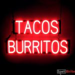 TACOS BURRITOS sign, featuring LED lights that look like neon TACOS BURRITOS signs