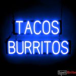 TACOS BURRITOS sign, featuring LED lights that look like neon TACOS BURRITOS signs