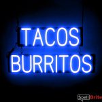 TACOS BURRITOS sign, featuring LED lights that look like neon TACOS BURRITOS signs